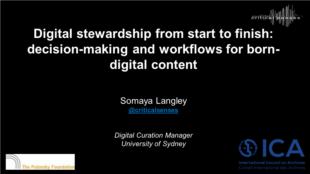Digital Stewardship from Start to Finish: Decision-Making and Workflows for Born- Digital Content