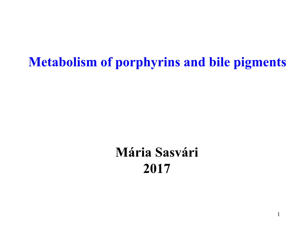 Metabolism of Porphyrins and Bile Pigments