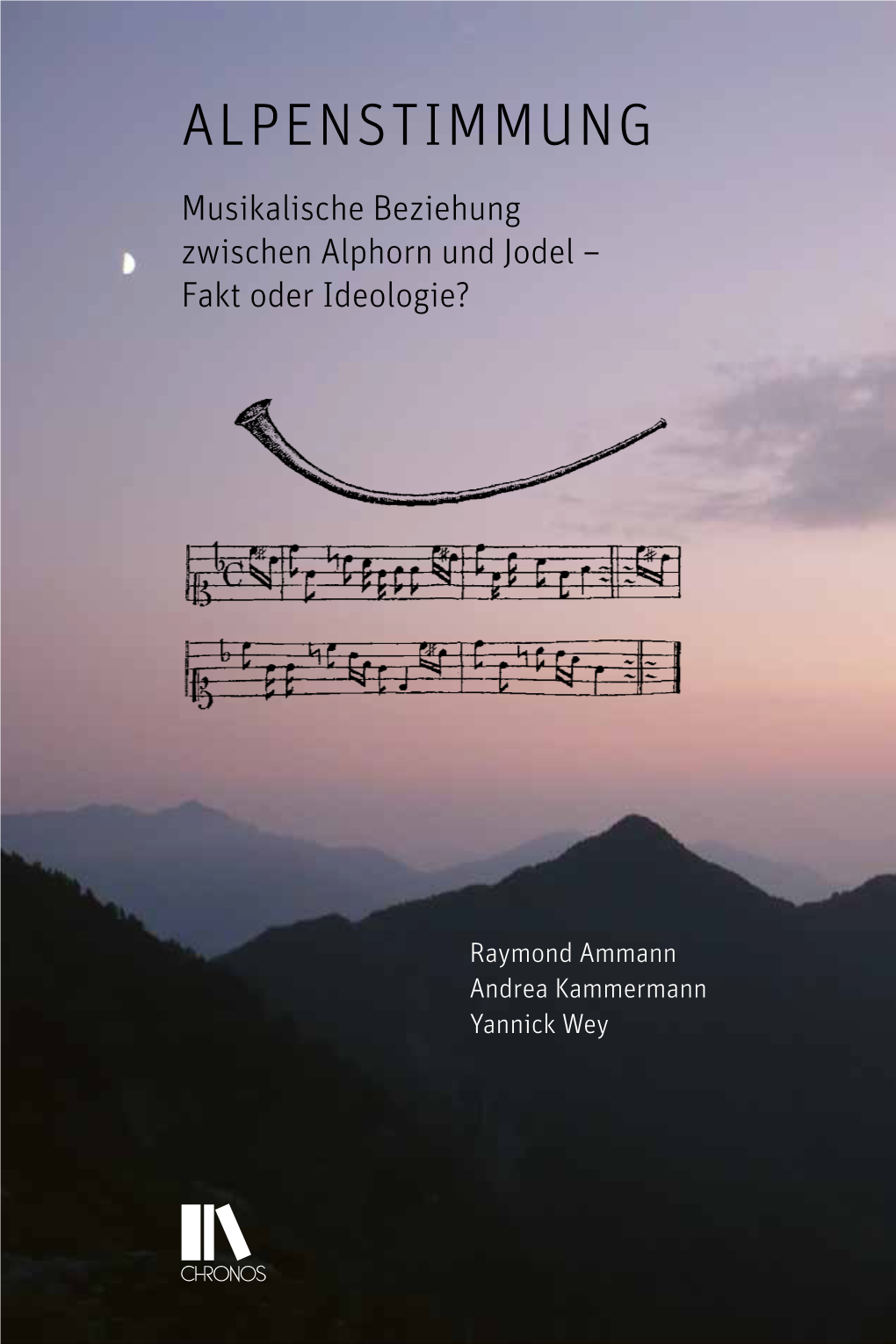 ALPENSTIMMUNG Musikalische Beziehung Zwischen Alphorn Und Jodel – Fakt Oder Ideologie?