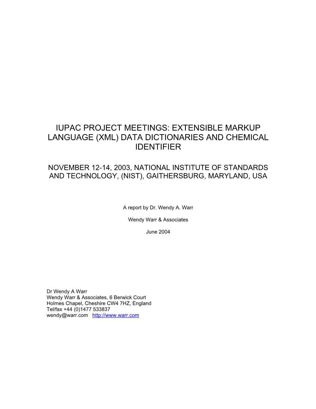 Iupac Project Meetings: Extensible Markup Language (Xml) Data Dictionaries and Chemical Identifier