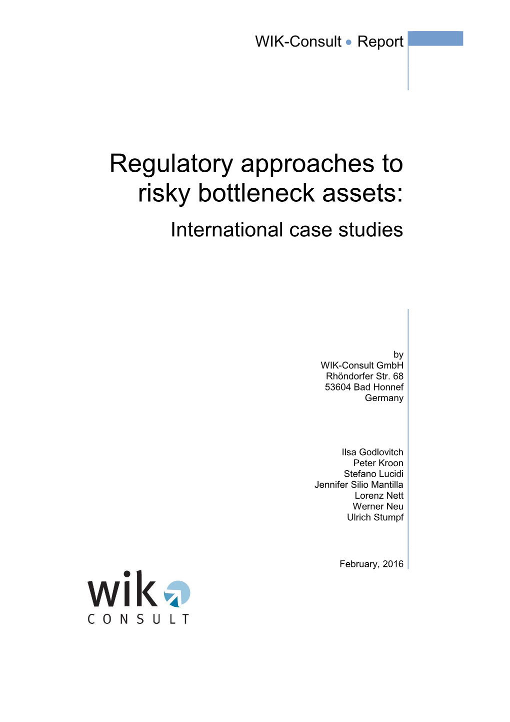 WIK-Consult Regulatory Approaches to Risky Bottleneck Assets