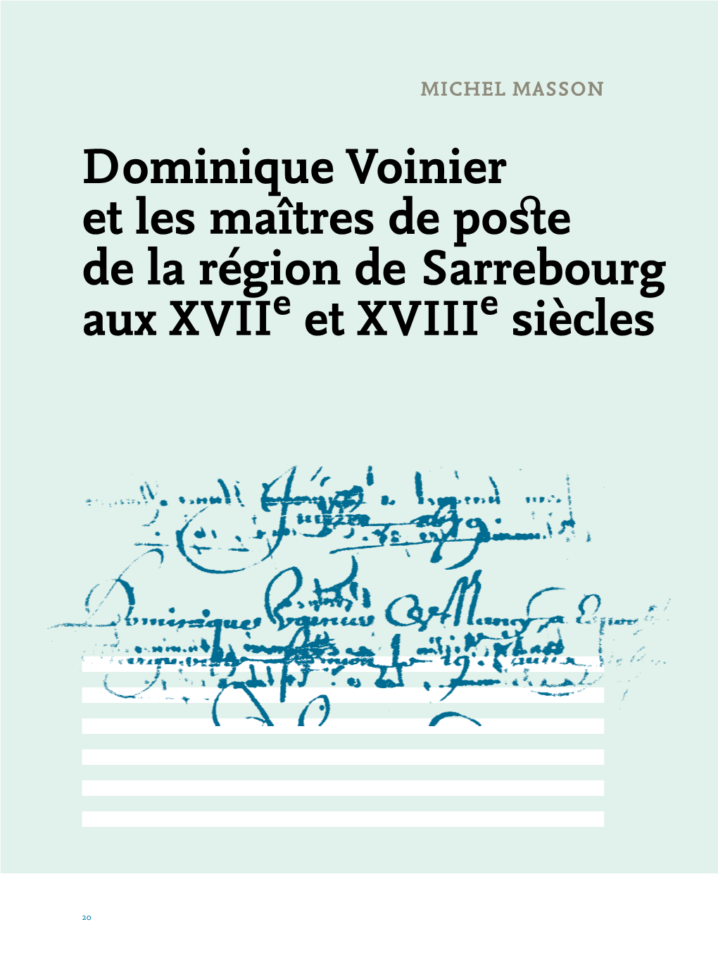 Dominique Voinier Et Les Maîtres De Poste De La Région De Sarrebourg Aux Xviie Et Xviiie Siècles