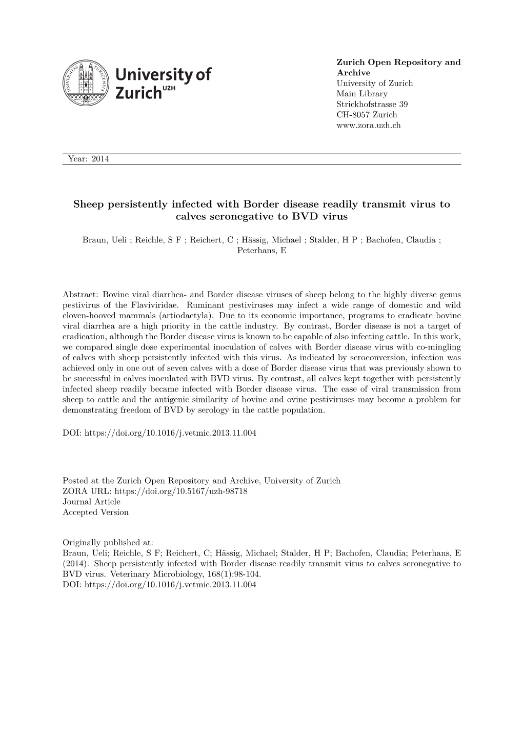 Sheep Persistently Infected with Border Disease Readily Transmit Virus to Calves Seronegative to BVD Virus U. Braun (A), S.F