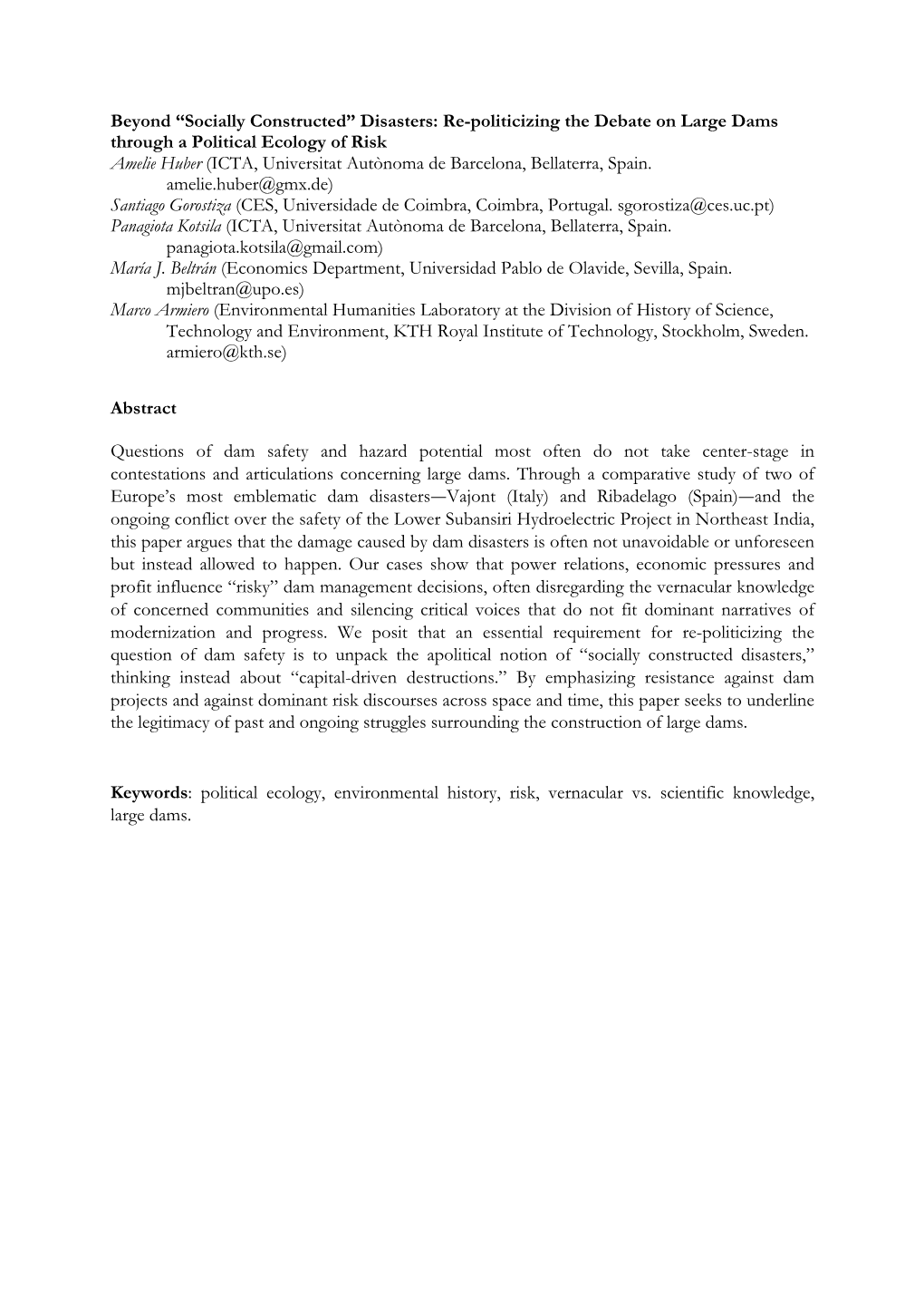 Disasters: Re-Politicizing the Debate on Large Dams Through a Political Ecology of Risk Amelie Huber (ICTA, Universitat Autònoma De Barcelona, Bellaterra, Spain