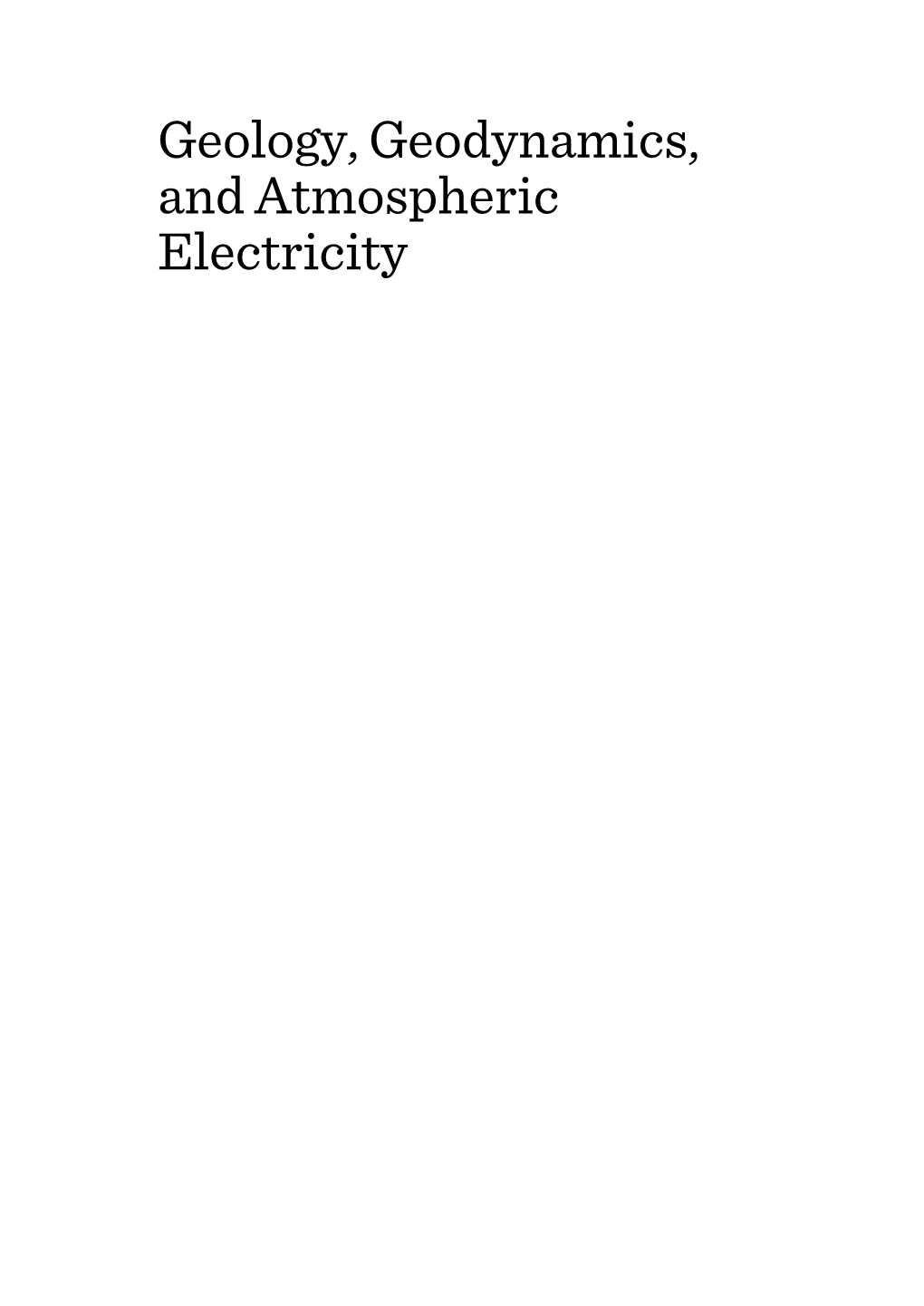 Geology, Geodynamics, and Atmospheric Electricity