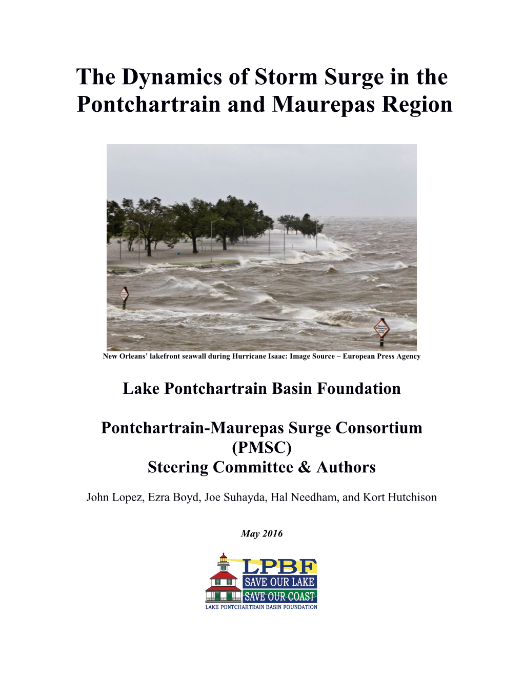 The Dynamics of Storm Surge in the Pontchartrain and Maurepas Region