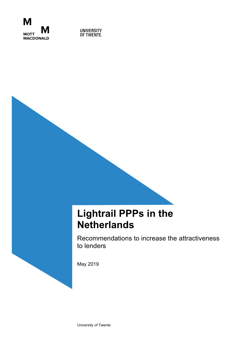 Lightrail Ppps in the Netherlands Recommendations to Increase the Attractiveness to Lenders