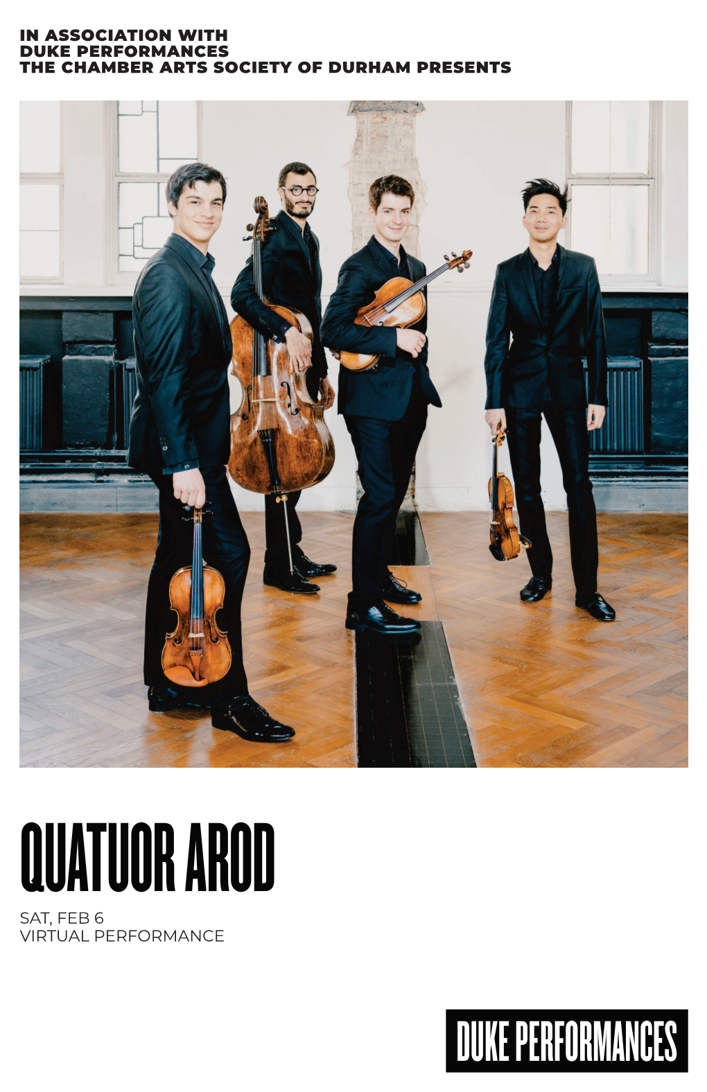 Quatuor Arod Sat, Feb 6 Virtual Performance in Association with Duke Performances the Chamber Arts Society of Durham Presents Quatuor Arod