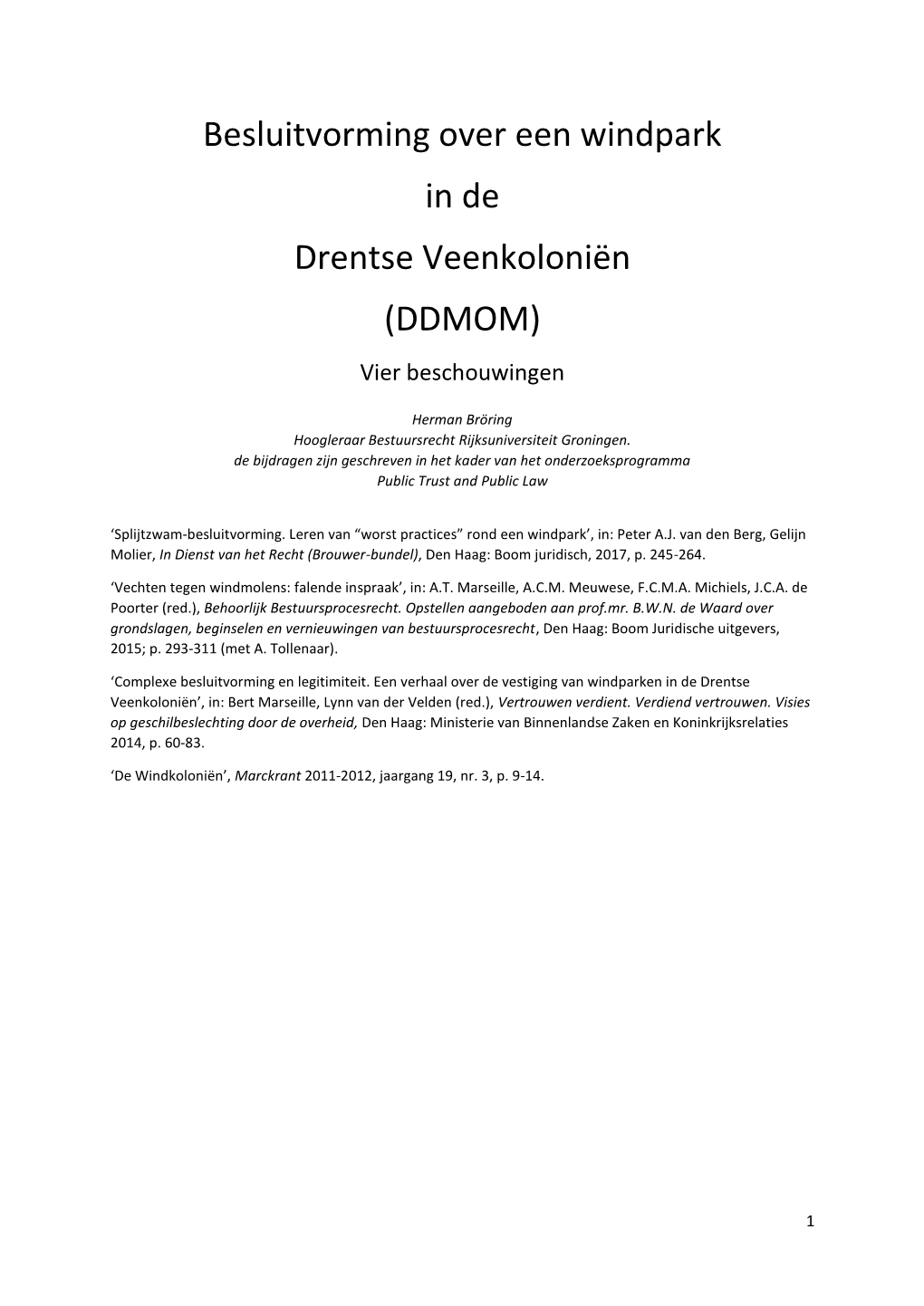 Besluitvorming Over Een Windpark in De Drentse Veenkoloniën (DDMOM)