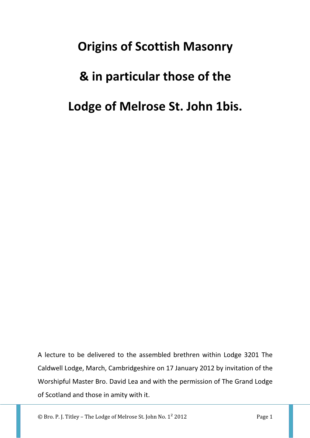 Origins of Scottish Masonry & in Particular Those of the Lodge Of
