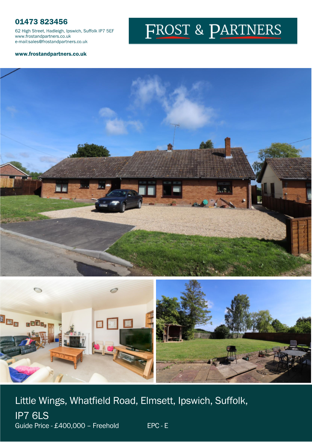 Little Wings, Whatfield Road, Elmsett, Ipswich, Suffolk, IP7 6LS Guide Price - £400,000 – Freehold EPC - E