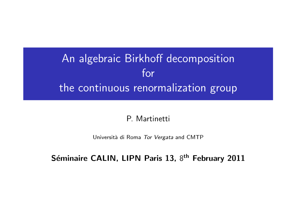 An Algebraic Birkhoff Decomposition for the Continuous Renormalization Group