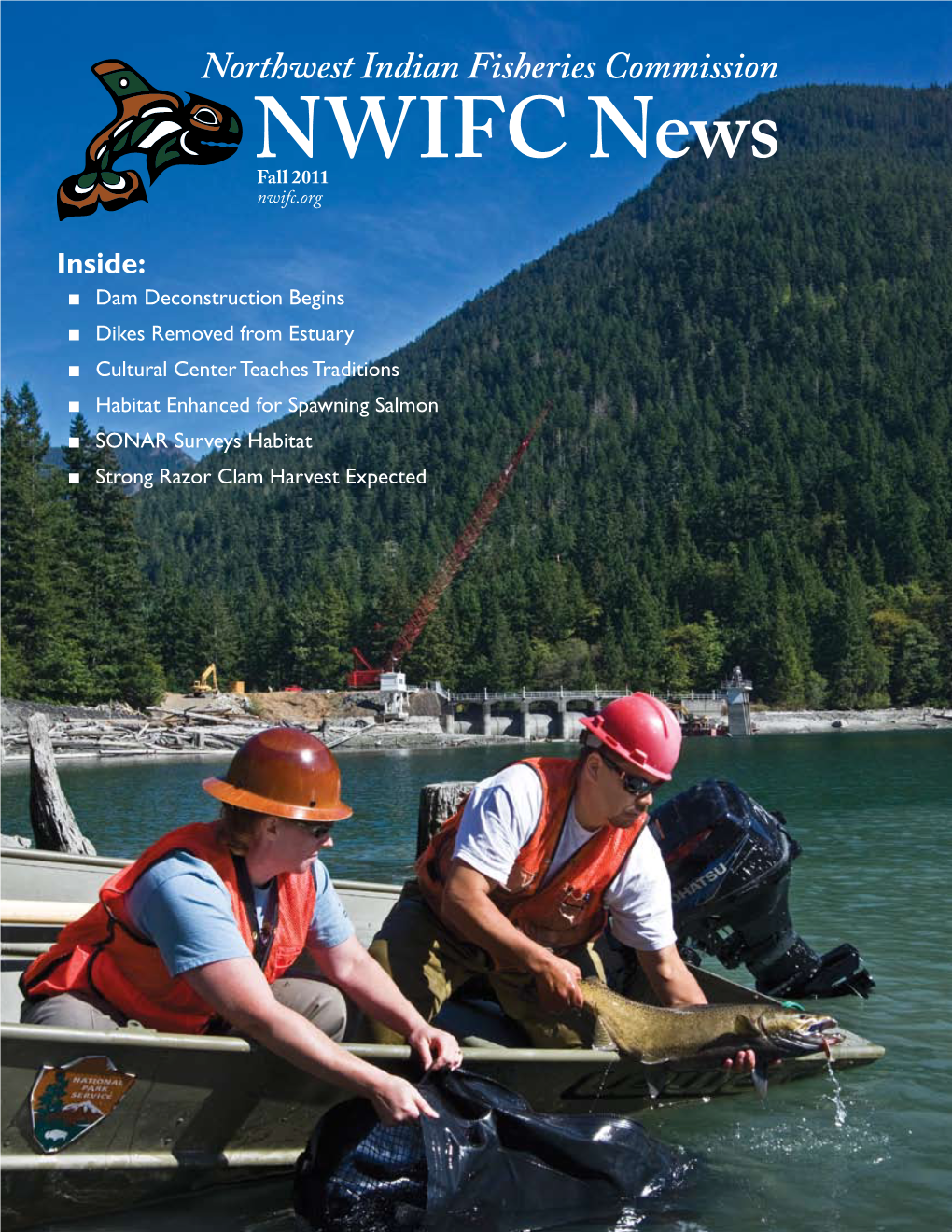 NWIFC News Northwest Indian Fisheries Commission Big Thanks to Lower Elwha 6730 Martin Way E