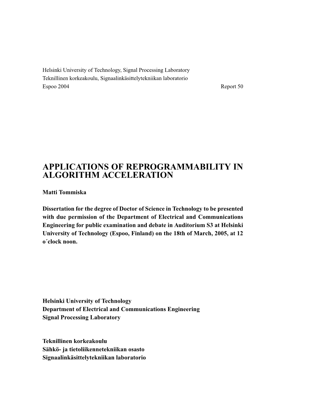 Applications of Reprogrammability in Algorithm Acceleration