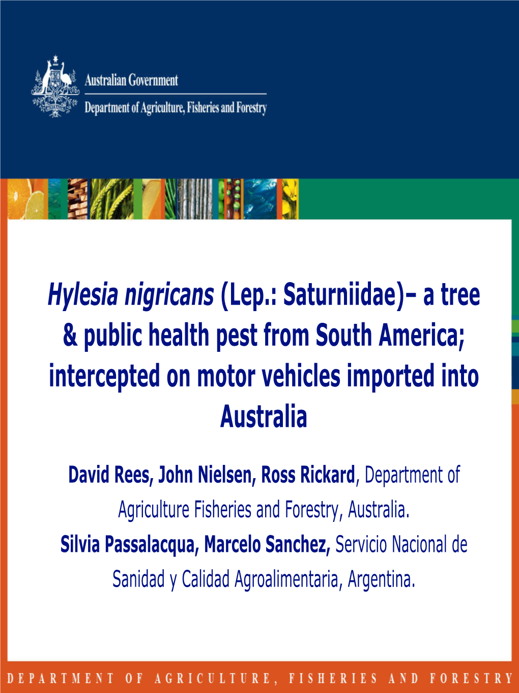 Hylesia Nigricans (Lep.: Saturniidae)– a Tree & Public Health Pest from South America