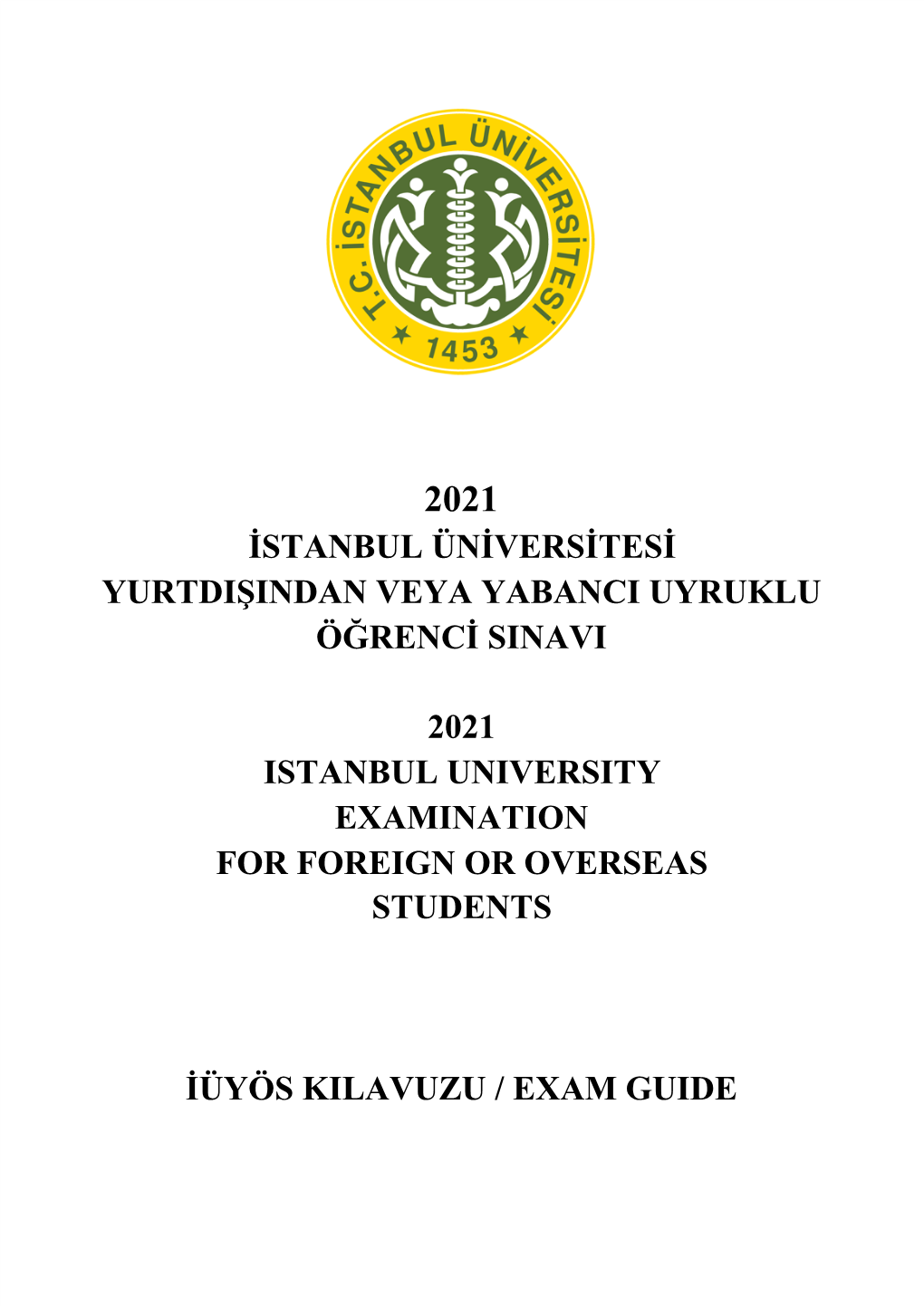 2021 Istanbul Üniversitesi Yurtdişindan Veya Yabanci Uyruklu Öğrenci Sinavi