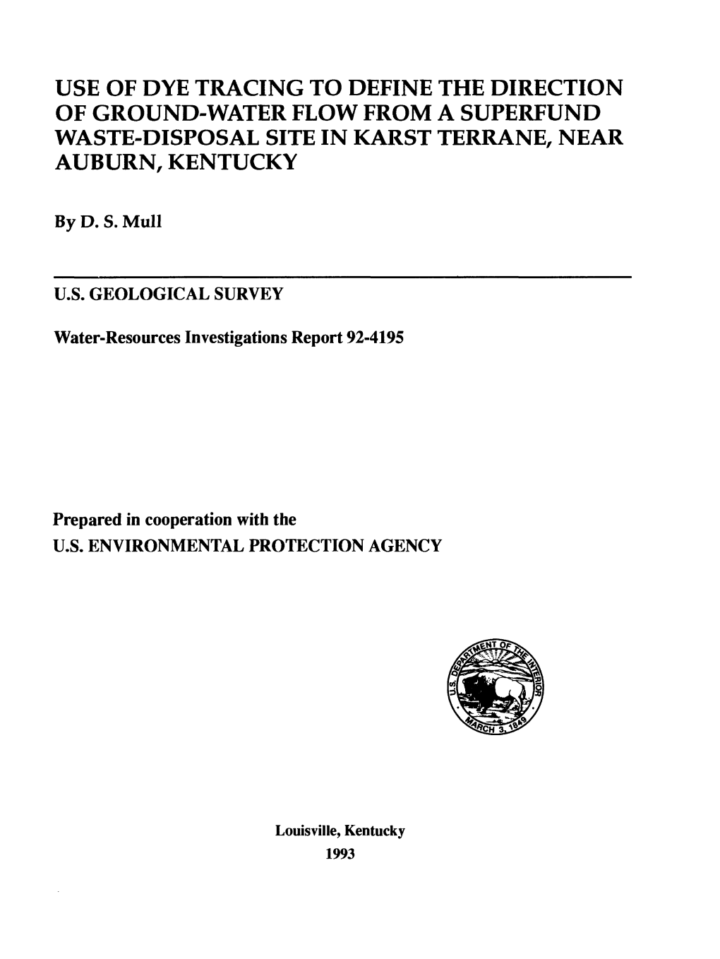 Use of Dye Tracing to Define the Direction of Ground-Water Flow from a Superfund Waste-Disposal Site in Karst Terrane, Near Auburn, Kentucky