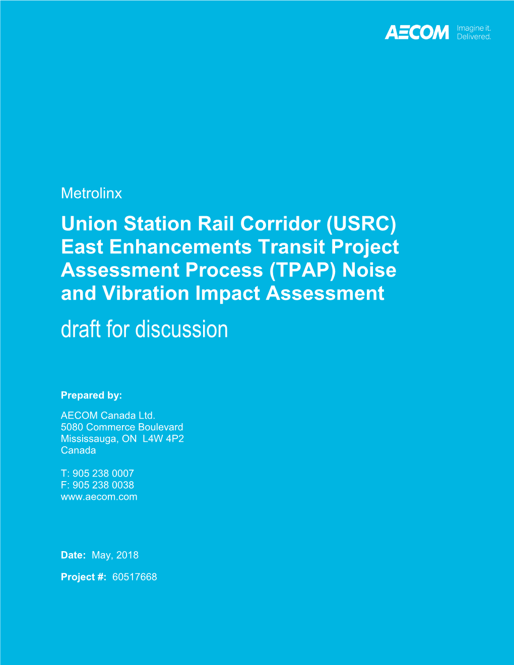 Union Station Rail Corridor (USRC) East Enhancements Transit Project Assessment Process (TPAP) Noise and Vibration Impact Assessment Draft for Discussion