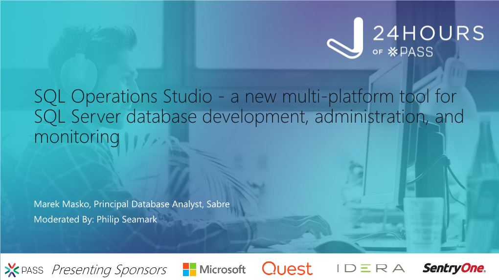SQL Operations Studio - a New Multi-Platform Tool for SQL Server Database Development, Administration, and Monitoring