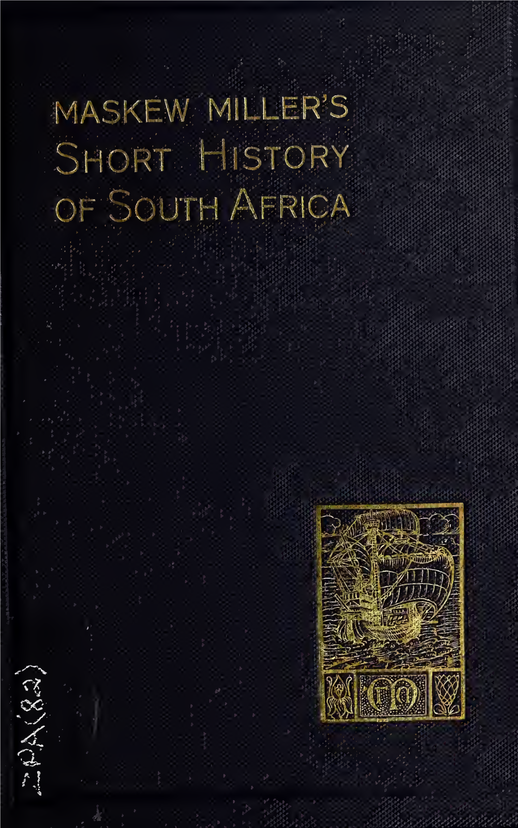 Maskew Miller's Short History of South Africa (1909)