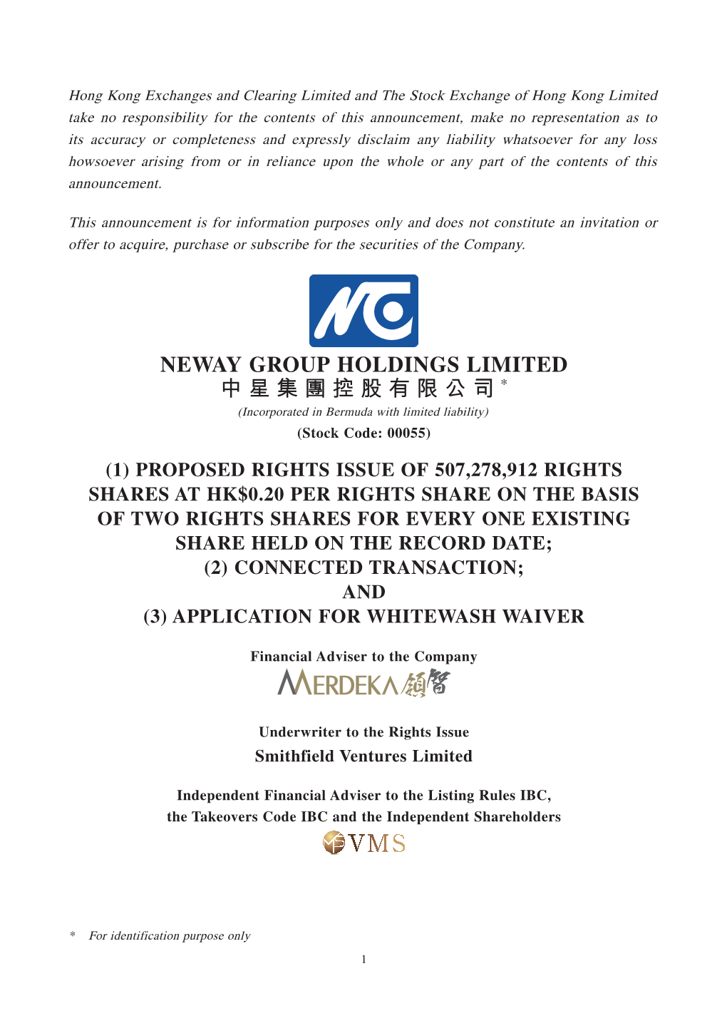 NEWAY GROUP HOLDINGS LIMITED 中星集團控股有限公司* (Incorporated in Bermuda with Limited Liability) (Stock Code: 00055)