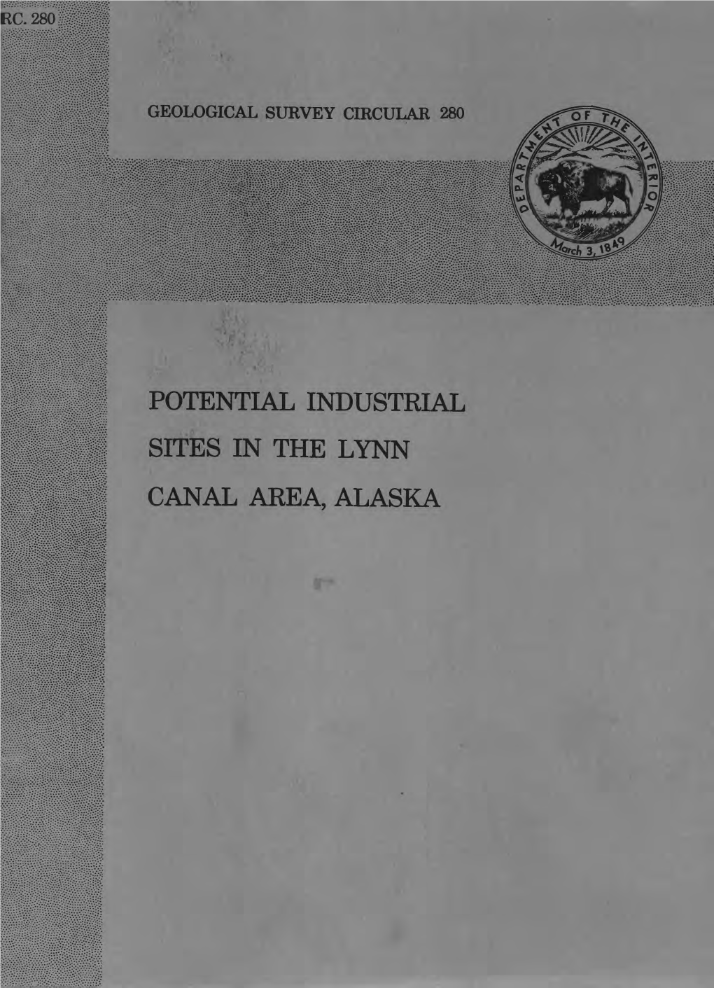 POTENTIAL INDUSTRIAL SITES in the LYNN CANAL AREA, ALASKA UNITED STATES DEPARTMENT of the INTERIOR Douglas Mckay, Secretary