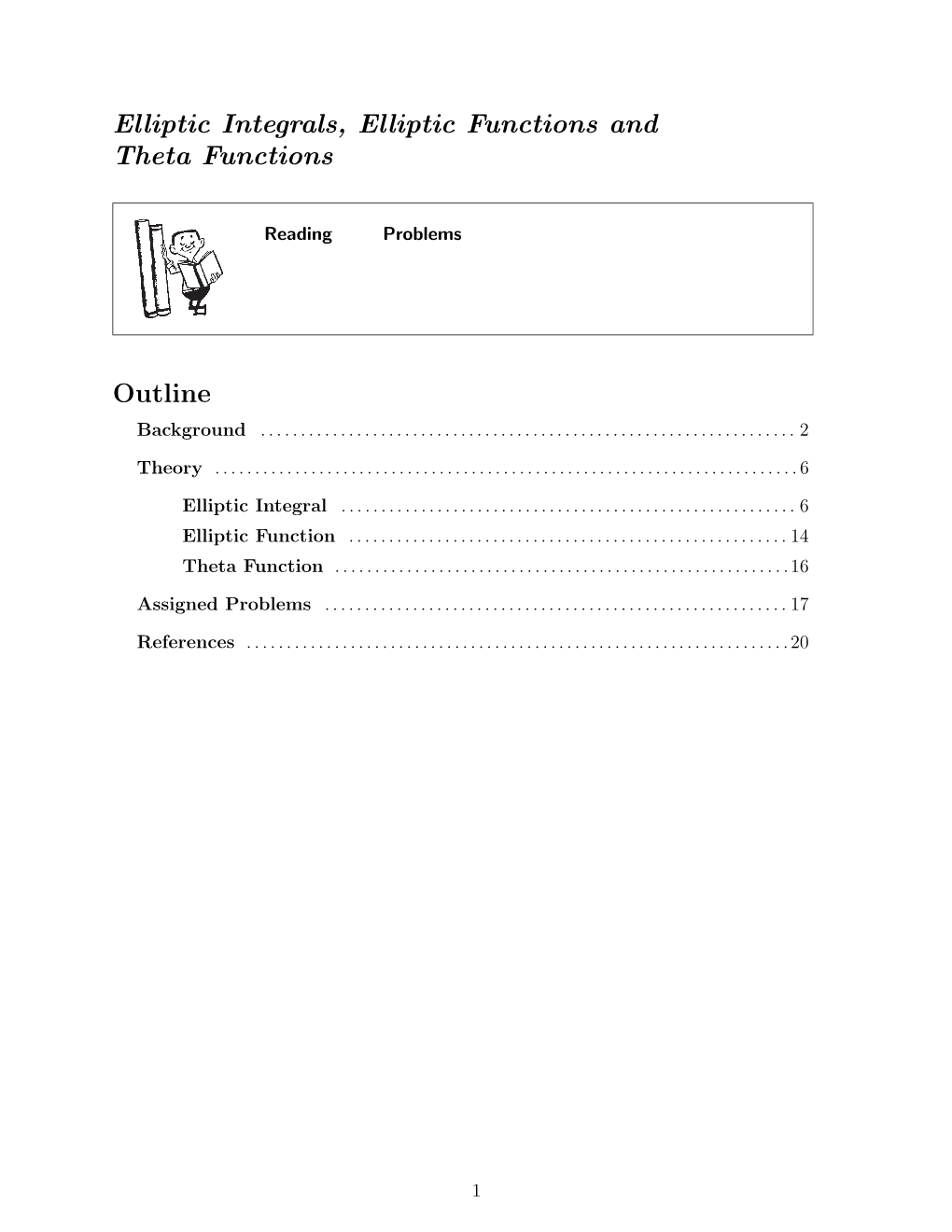 Elliptic Integrals, Elliptic Functions and Theta Functions Outline