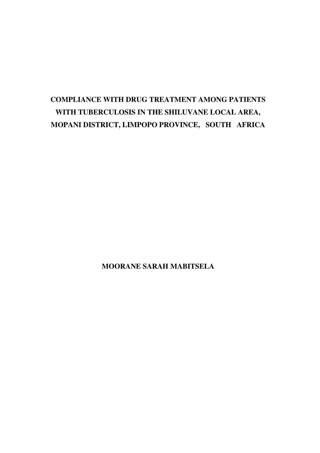 Compliance with Drug Treatment Among Patients with Tuberculosis in the Shiluvane Local Area, Mopani District, Limpopo Province, South Africa