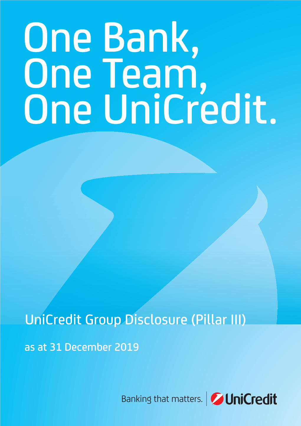 Unicredit Group Disclosure (Pillar III) As at 31 December 2019 I Content