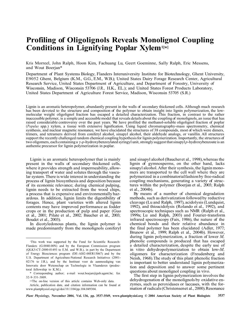 Profiling of Oligolignols Reveals Monolignol Coupling Conditions in Lignifying Poplar Xylem1[W]