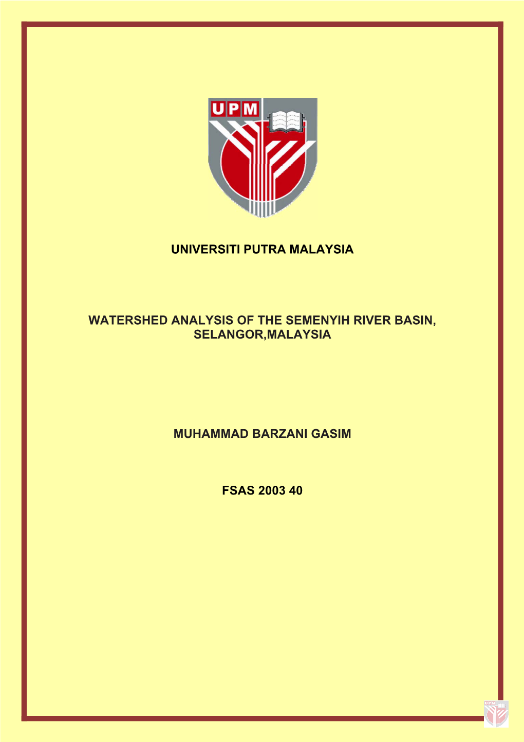 Watershed Analysis of the Semenyih River Basin, Selangor,Malaysia