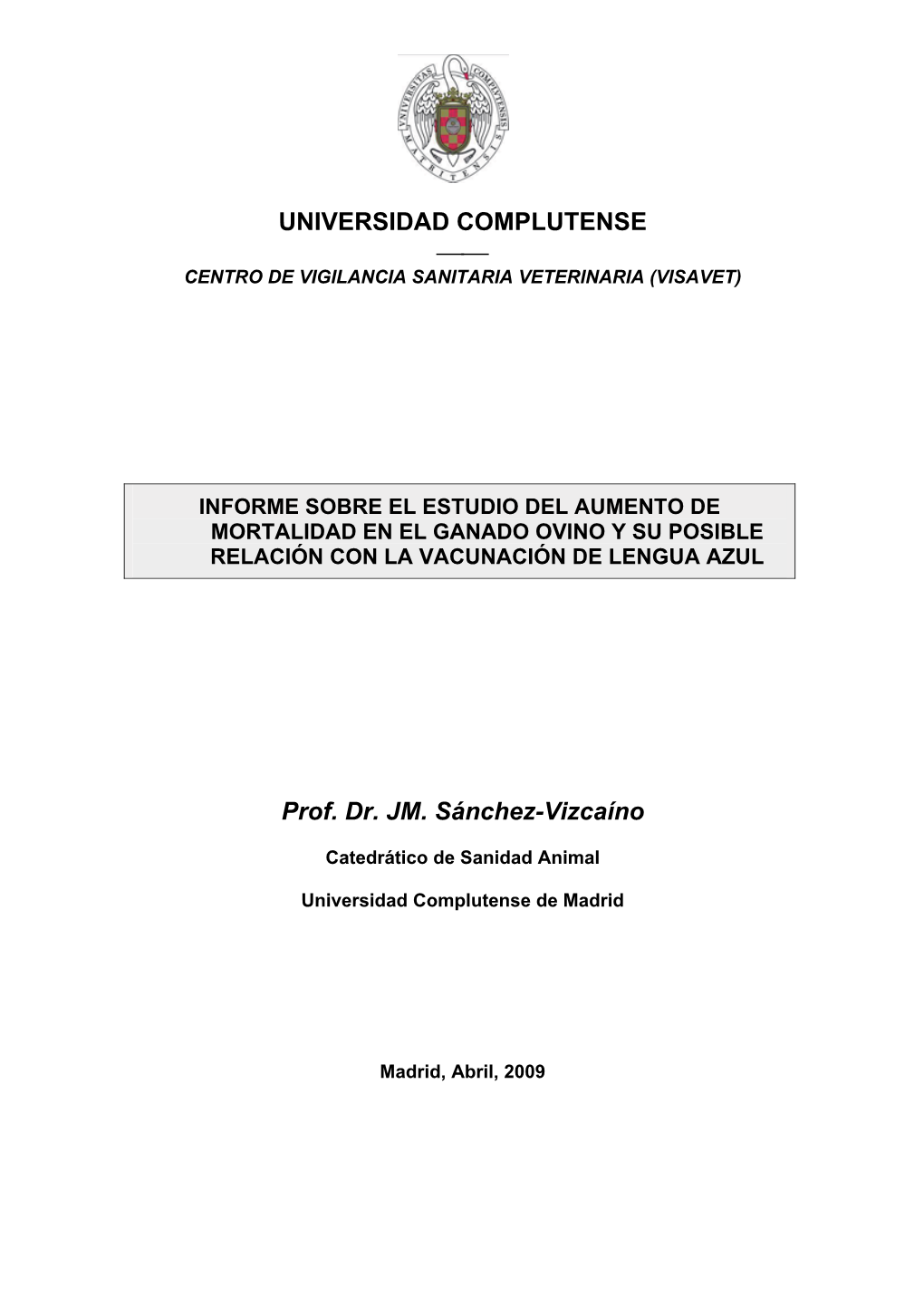 UNIVERSIDAD COMPLUTENSE Prof. Dr. JM. Sánchez-Vizcaíno