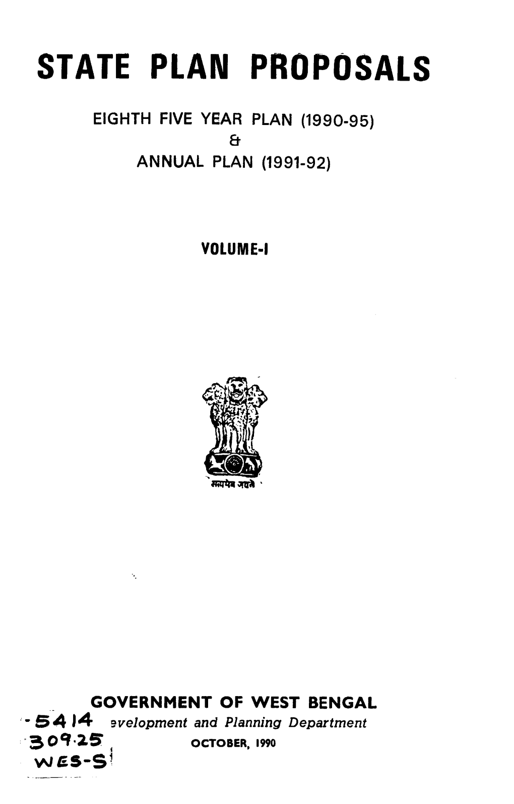 GOVERNMENT of WEST BENGAL '5 4 1 4 Bvelopment and Planning Department 3 0 9 - 2 5 ^ OCTOBER, 1990 W F I S - S ^ « KTGHTH F Iv E I-EAR Plj® I9 9 0 -9 J