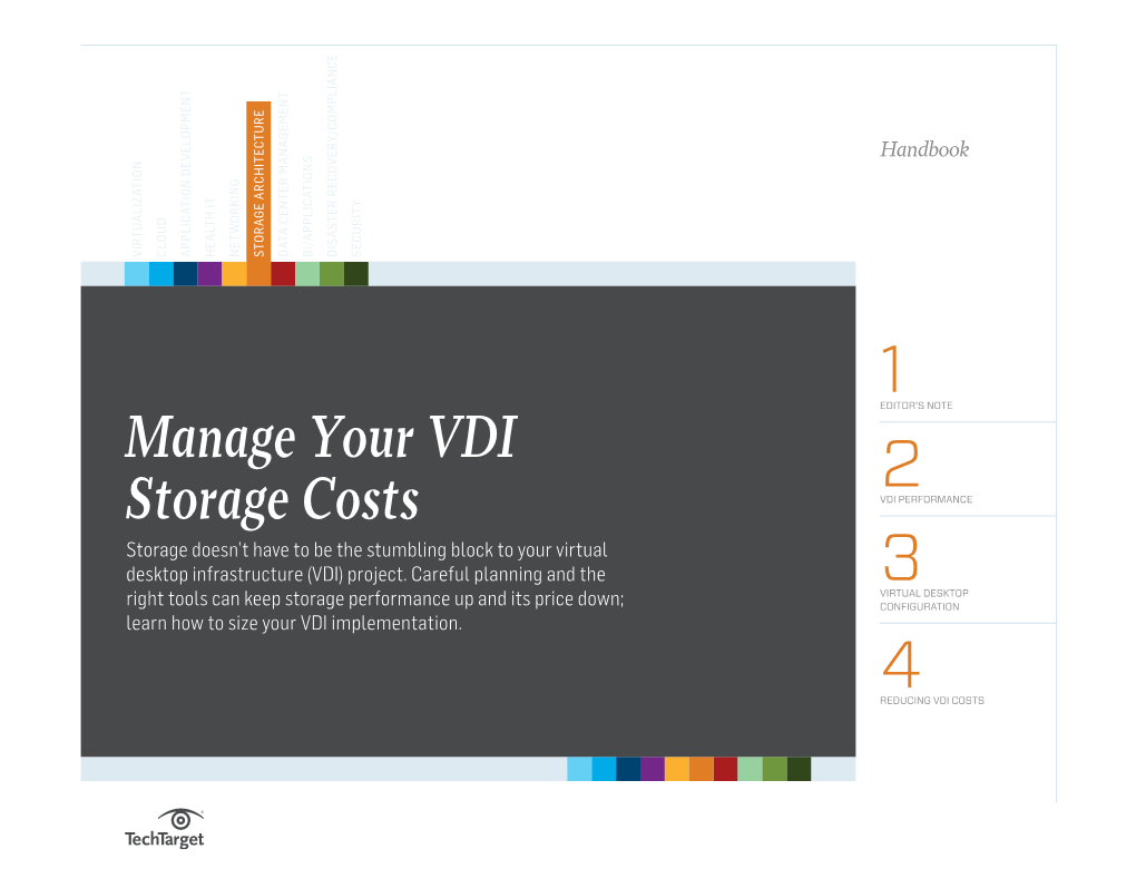 MANAGE YOUR VDI STORAGE COSTS VDI PERFORMANCE 2 Avoid VDI Performance Issues with Monitoring, Testing and Tools