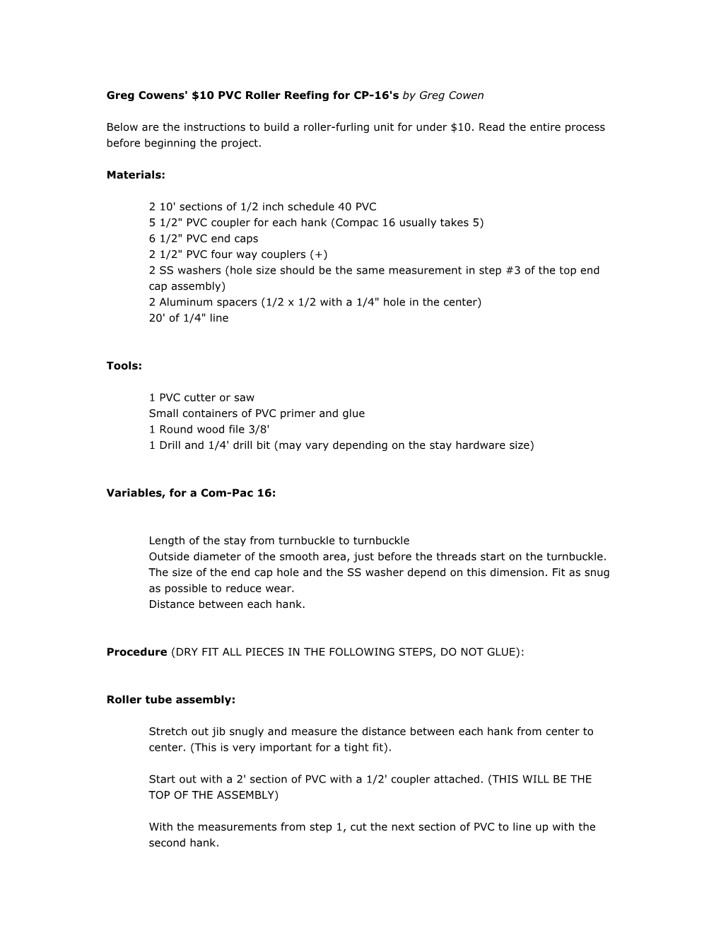 Greg Cowens' $10 PVC Roller Reefing for CP-16'S by Greg Cowen Below Are the Instructions to Build a Roller-Furling Unit For