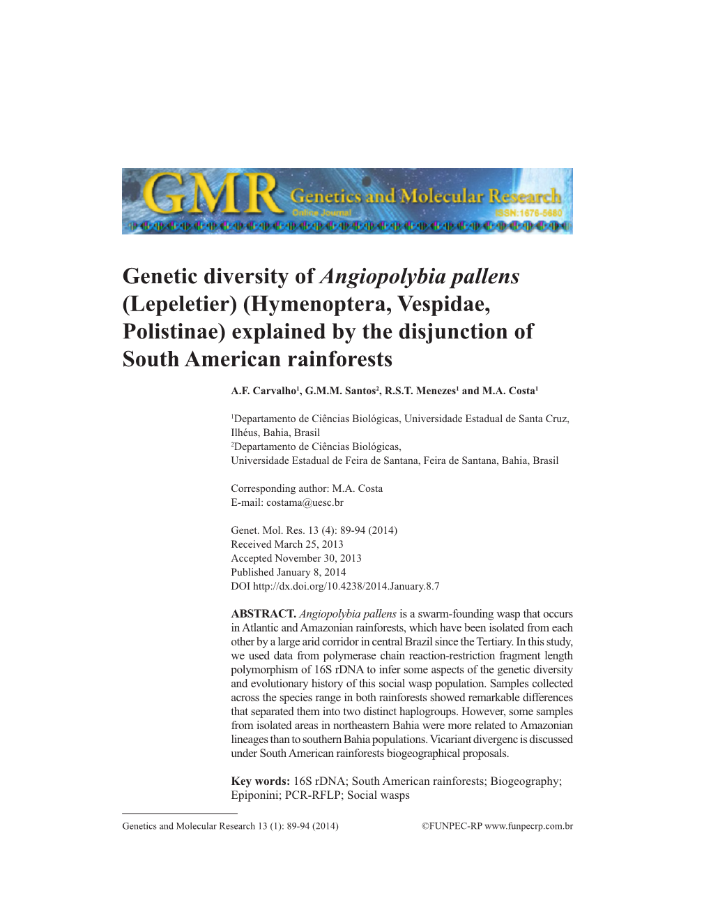 Genetic Diversity of Angiopolybia Pallens (Lepeletier) (Hymenoptera, Vespidae, Polistinae) Explained by the Disjunction of South American Rainforests