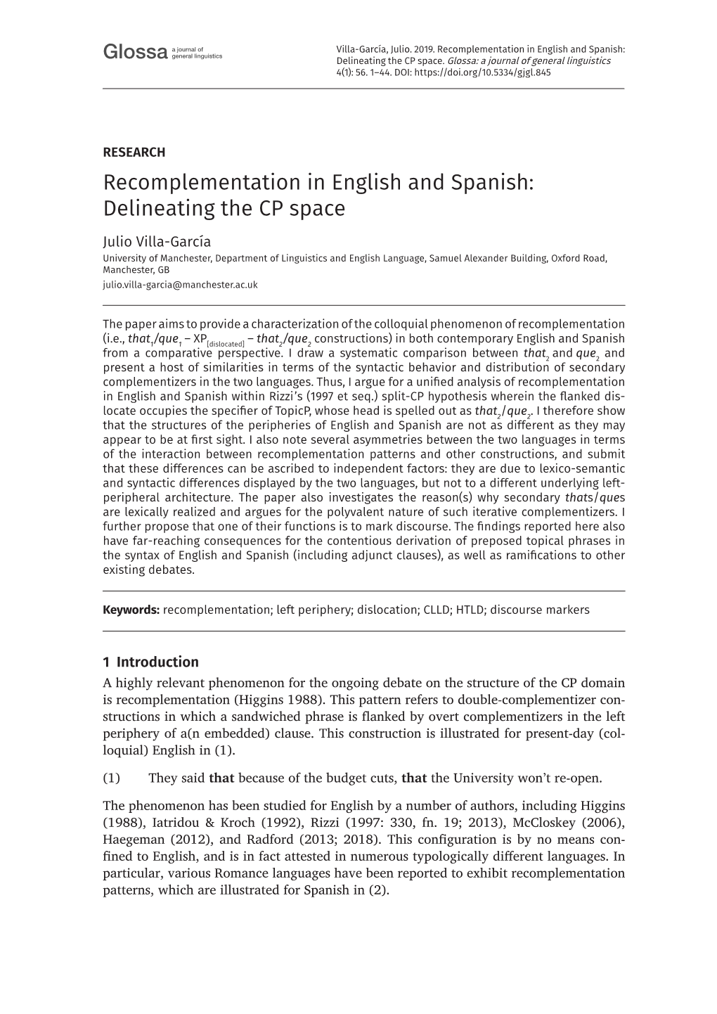 Recomplementation in English and Spanish: Delineating the CP Space