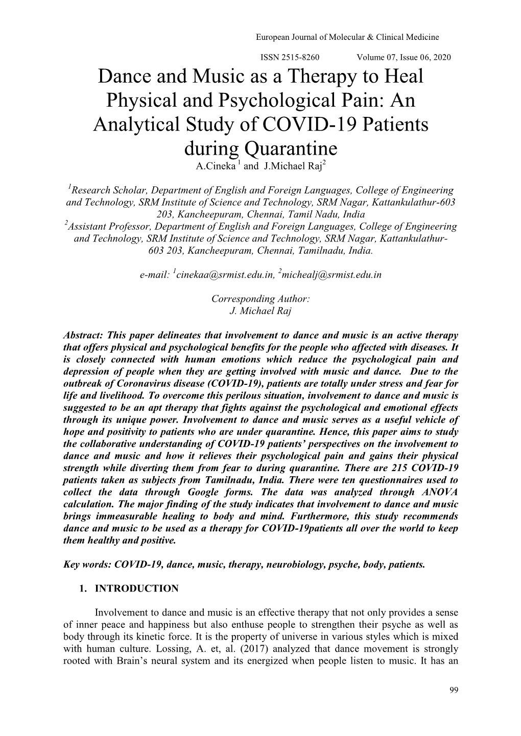 Dance and Music As a Therapy to Heal Physical and Psychological Pain: an Analytical Study of COVID-19 Patients During Quarantine A.Cineka 1 and J.Michael Raj2