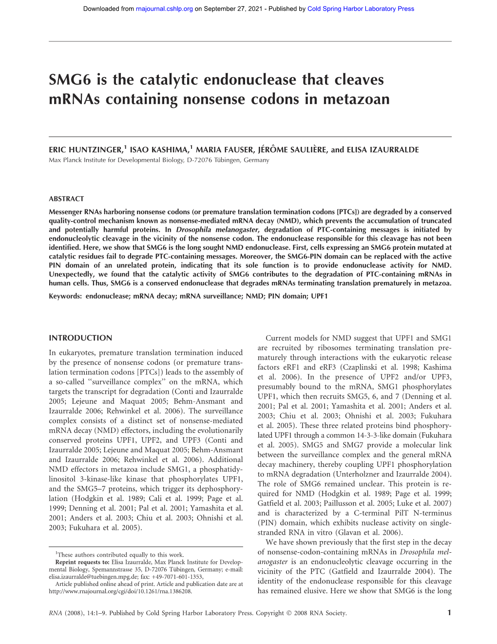 SMG6 Is the Catalytic Endonuclease That Cleaves Mrnas Containing Nonsense Codons in Metazoan