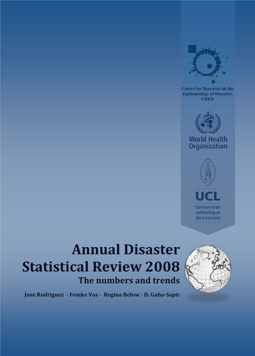 Annual Disaster Statistical Review 2008 the Numbers and Trends