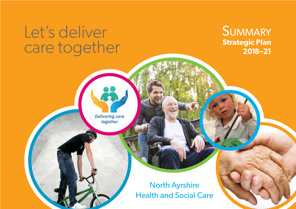 Let's Deliver Care Together: Strategic Plan 2018-2021 SUMMARY
