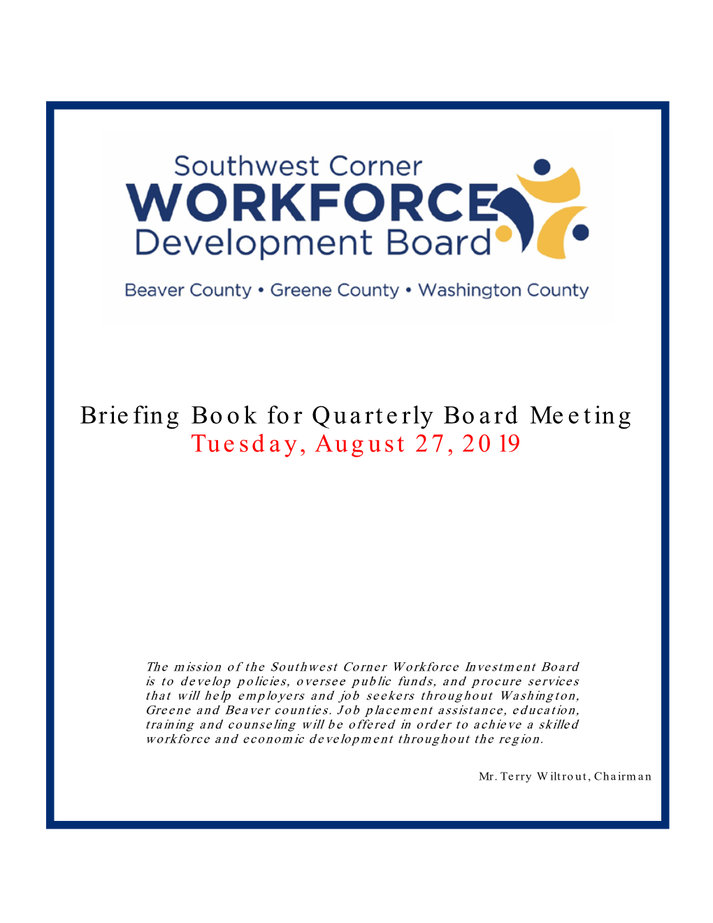 Briefing Book for Quarterly Board Meeting Tuesday, August 27, 2019