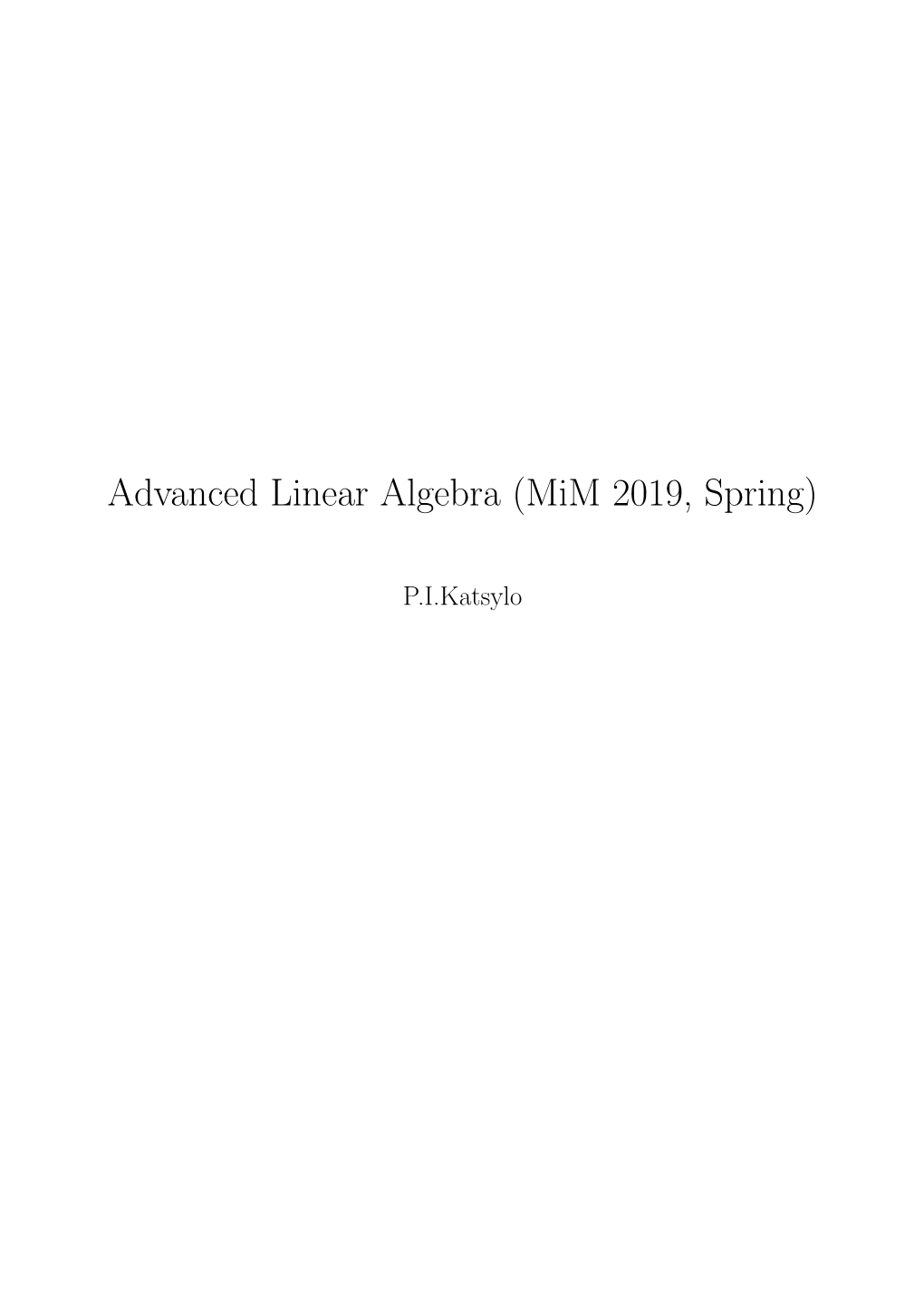 Advanced Linear Algebra (Mim 2019, Spring)