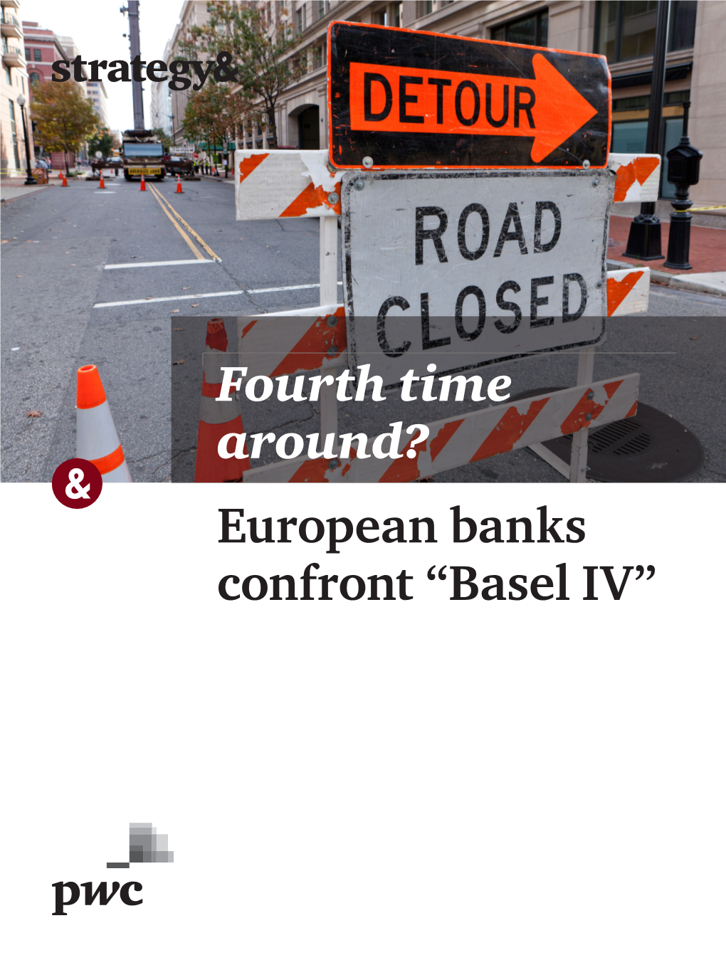 European Banks Confront “Basel IV” Fourth Time Around?