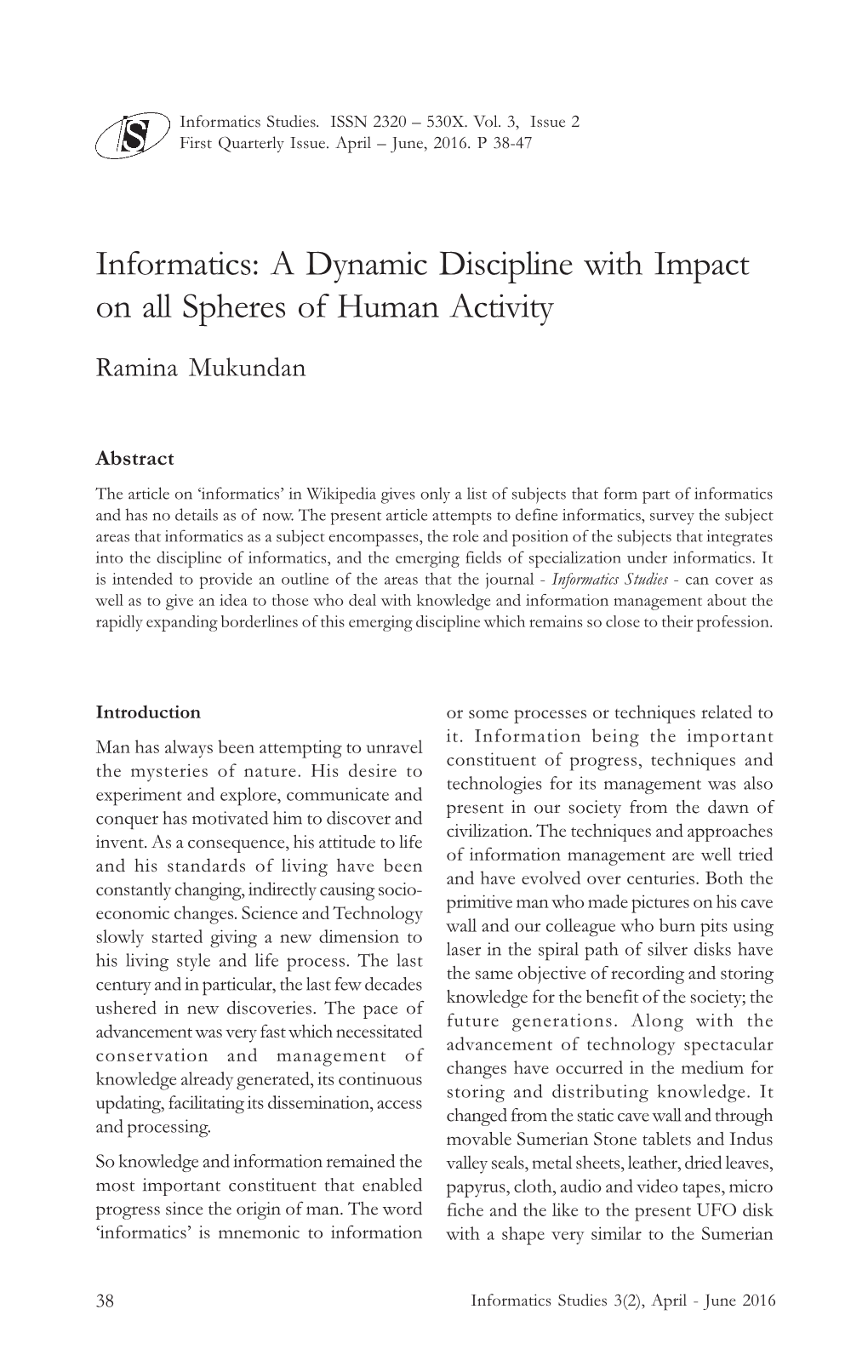 Informatics: a Dynamic Discipline with Impact on All Spheres of Human Activity