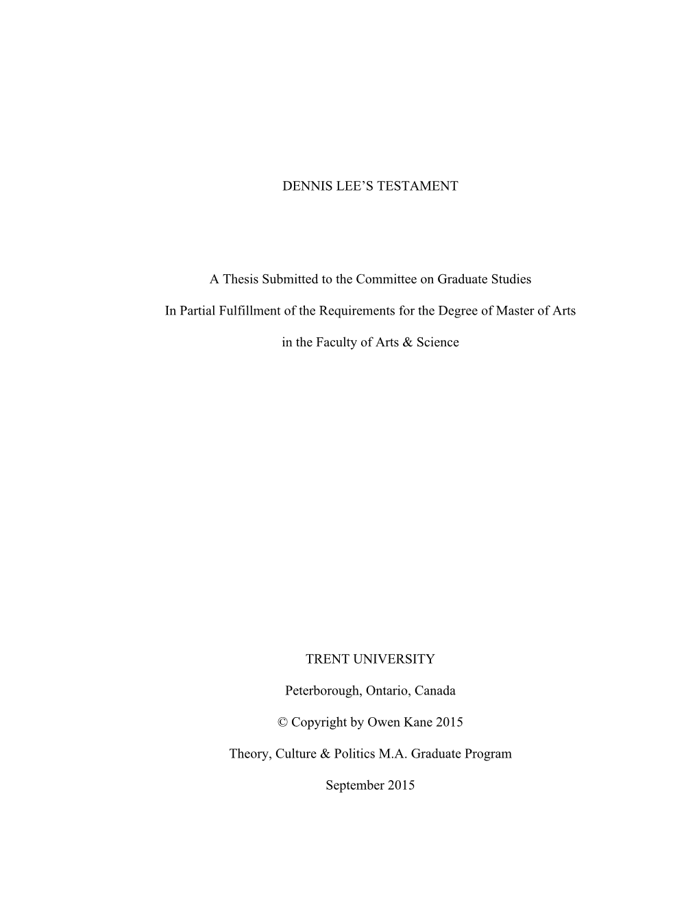 DENNIS LEE's TESTAMENT a Thesis Submitted to the Committee On