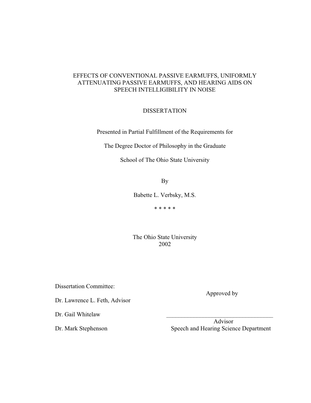 Effects of Conventional Passive Earmuffs, Uniformly Attenuating Passive Earmuffs, and Hearing Aids on Speech Intelligibility in Noise