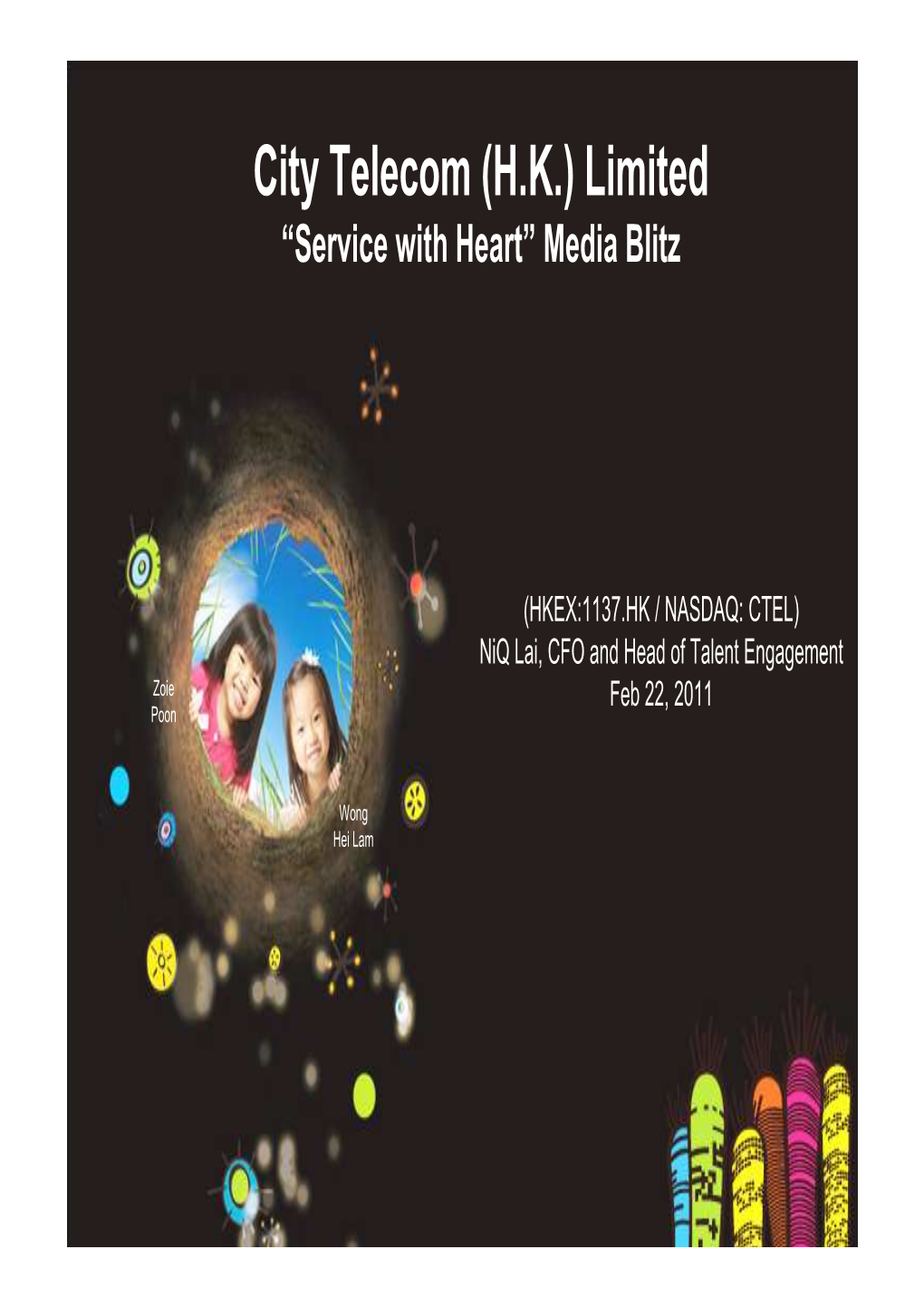 City Telecom (H.K.) Limited “Service with Heart” Media Blitz