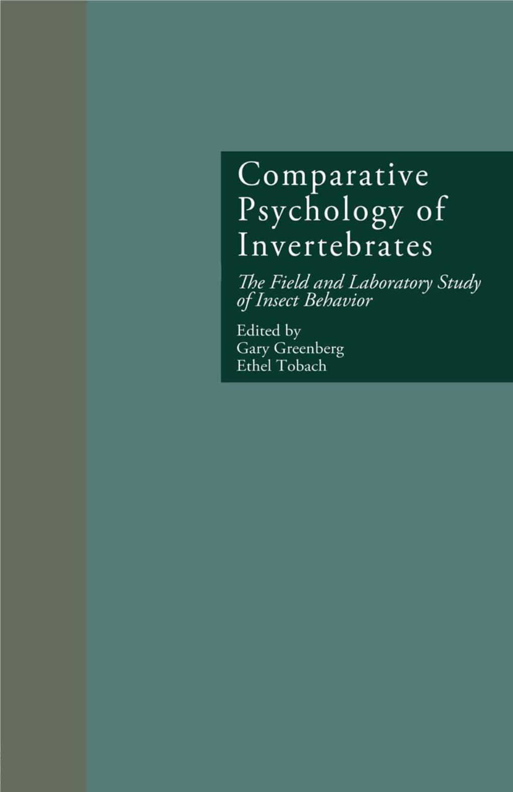 Comparative Psychology of Invertebrates: the Field And