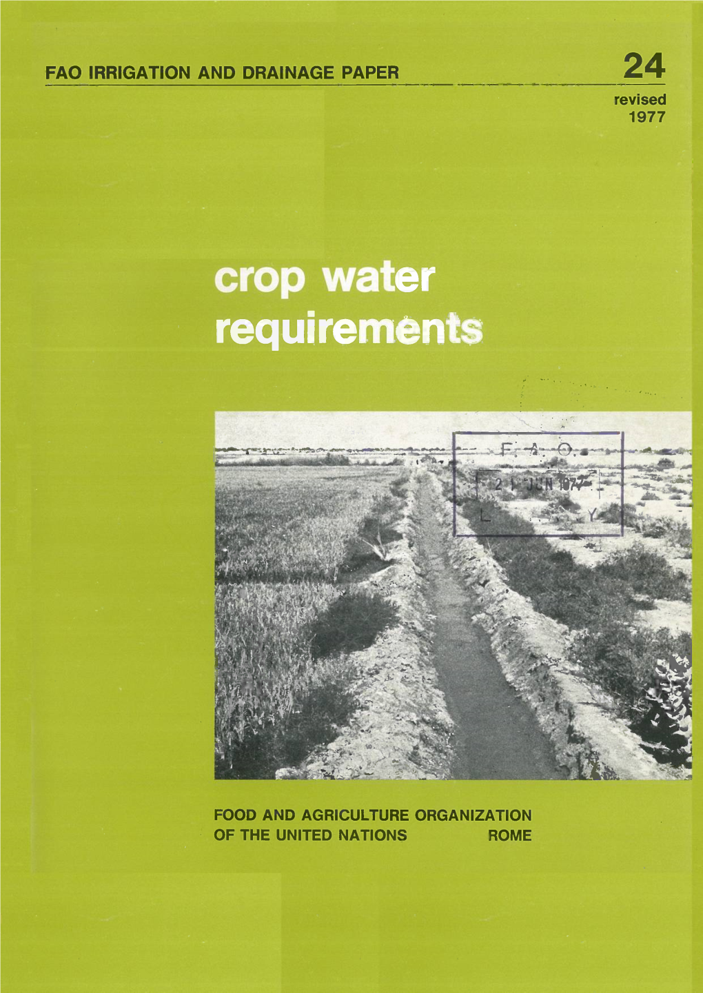 Crop Water Requirements and Their Application in Planning, Design and Operation Ofirrigation Projects